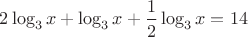 $2\log_{3}x+\log_3x+\dfrac12\log_{3}x=14$