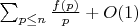 $\sum_{p \leq n} \frac {f(p)}{p}+O(1)$