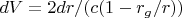 $dV=2dr/(c(1-r_g/r))$