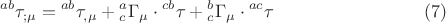$${}^{ab}\tau _{;\mu }  = {}^{ab}\tau _{,\mu }  + {}_c^a \Gamma _\mu   \cdot {}^{cb}\tau  + {}_c^b \Gamma _\mu   \cdot {}^{ac}\tau \eqno (7)$$