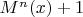 $M^n(x)+1$