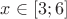 $x\in [3;6]$