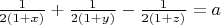 $\frac{1}{2(1+x)}+\frac{1}{2(1+y)}-\frac{1}{2(1+z)}=a$