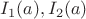 $I_1(a), I_2(a)$
