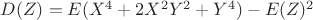 $D(Z) = E(X^4+2X^2Y^2+Y^4) - E(Z)^2$ $D(Z) = E(X^4+2X^2Y^2+Y^4) - E(Z)^2$