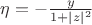 $\eta = -\frac{y}{1+|z|^2}$ $\eta = -\frac{y}{1+|z|^2}$