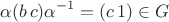 $$\alpha (b\,c)\alpha ^{-1}=(c\,1)\in G$$