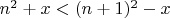 $n^2+x<(n+1)^2-x$