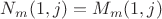 $N_m(1,j)=M_m(1,j)$