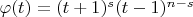 $\varphi(t)=(t+1)^s (t-1)^{n-s}$