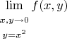 $\lim\limits_{\begin{matrix}\scriptstyle x,y\to0\\\scriptstyle y=x^2\end{matrix}}f(x,y)$