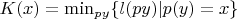 $K(x)=\min_{py}\{l(py)|p(y)=x\}$