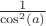 $\frac{1}{\cos^2(a)}$