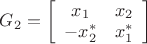 ${G_2} = \left[ {\begin{array}{*{20}{c}}{{x_1}}&{{x_2}} \\ { - x_2^*}&{x_1^*}\end{array}} \right]$