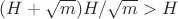 $(H+\sqrt{m})H/\sqrt{m}>H$