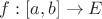$f:[a,b]\to E$