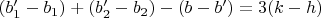 $(b_1'-b_1)+(b_2'-b_2)-(b-b')=3(k-h)$