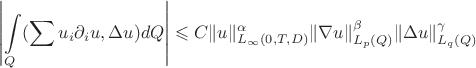 $$\left |\int \limits_Q (\sum u_i\partial_iu, \Delta u) dQ \right | \leqslant C\|u\|^{\alpha}_{L_\infty(0,T,D)}\|\nabla u\|^{\beta}_{L_p(Q)}\|\Delta u\|^{\gamma}_{L_q(Q)}$$