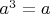 $a^3=a$