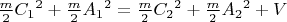 $\frac{m}{2} {C_1}^2 + \frac{m}{2} {A_1}^2 = \frac{m}{2}{C_2}^2  + \frac{m}{2} {A_2}^2 + V  $