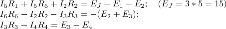$\\ I_5 R_1 + I_5 R_5 + I_2 R_2=E_J + E_1 + E_2; \quad(E_J=3*5=15 В)\\
I_6 R_6 - I_2 R_2 - I_3 R_3 = - (E_2 + E_3);\\
I_3 R_3 - I_4 R_4 = E_3 - E_4$