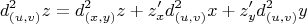 $$
d^2_{(u,v)}z=d^2_{(x,y)}z+z'_xd^2_{(u,v)}x+z'_yd^2_{(u,v)}y$$