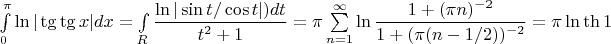 $\int\limits_0^{\pi}\ln|\tg\tg x|dx=\int\limits_R\dfrac{\ln|\sin t/\cos t|)dt}{t^2+1}=
\pi\sum\limits_{n=1}^{\infty}\ln\dfrac{1+(\pi n)^{-2}}{1+(\pi(n-1/2))^{-2}}=\pi\ln\th 1$