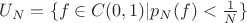 $U_N=\{f\in C(0,1)| p_N(f)<\frac 1N\}$ $U_N=\{f\in C(0,1)| p_N(f)<\frac 1N\}$