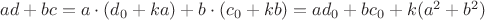 $ad+bc=a\cdot(d_0+ka)+b\cdot(c_0+kb)=ad_0+bc_0+k(a^2+b^2)$