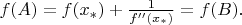 $f(A)=f(x_*)+\frac{1}{f''(x_*)}=f(B).$