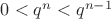 $0<q^n<q^{n-1}$