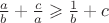 $\frac{a}{b} + \frac{c}{a} \geqslant \frac{1}{b}+c$