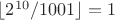 $\lfloor2^{10}/1001\rfloor=1$