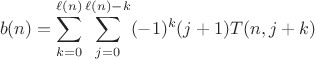 $$b(n)=\sum\limits_{k=0}^{\ell(n)}\sum\limits_{j=0}^{\ell(n)-k}(-1)^{k}(j+1)T(n,j+k)$$ $$b(n)=\sum\limits_{k=0}^{\ell(n)}\sum\limits_{j=0}^{\ell(n)-k}(-1)^{k}(j+1)T(n,j+k)$$