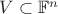 $V\subset\mathbb{F}^n$
