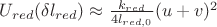 $U_{red}(\delta l_{red}) \approx \frac{k_{red}}{4 l_{red,0}} (u+v)^2$