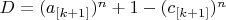 $D=(a_{[k+1]})^n+1-(c_{[k+1]})^n$