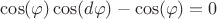 $\cos(\varphi)\cos(d\varphi) - \cos(\varphi) = 0$ $\cos(\varphi)\cos(d\varphi) - \cos(\varphi) = 0$