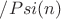 $/Psi(n)$