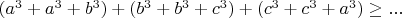 $(a^3+a^3+b^3)+(b^3+b^3+c^3)+(c^3+c^3+a^3) \ge ...$