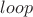 $loop$