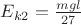 $E_{k2}=\frac{mgl}{27}$