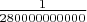 $\frac{1}{280000000000}$
