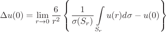 $$ \Delta u(0) =\lim\limits_{r \to 0} \frac6{r^2} \left \{\frac1{\sigma(S_r)}\int\limits_{S_r} u(r) d \sigma - u(0) \right \} $$
