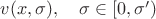 $v(x,\sigma),\quad \sigma\in [0,\sigma')$