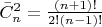 $\bar C_n^2=\frac {(n+1)!} {2!(n-1)!}$