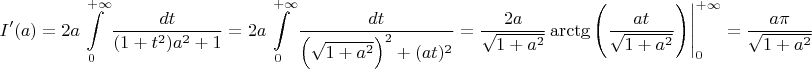 $$I'(a)=2a\displaystyle\int\limits_{0}^{+\infty}\dfrac{dt}{(1+t^2)a^2+1}=2a\displaystyle\int\limits_{0}^{+\infty}\dfrac{dt}{\Big(\sqrt{1+a^2}\Big)^2+(at)^2}=\dfrac{2a}{\sqrt{1+a^2}}\arctg\Bigg(\dfrac{at}{\sqrt{1+a^2}}\Bigg)\Bigg|_0^{+\infty}=\dfrac{a\pi}{\sqrt{1+a^2}}$$