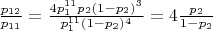 $\frac{p_{12}}{p_{11}} = \frac{4p_1^{11}p_2(1-p_2)^3}{p_1^{11}(1-p_2)^4} = 4 \frac{p_2}{1-p_2}$