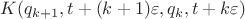 $K(q_{k+1}, t+(k+1)\varepsilon, q_k, t+k\varepsilon )$