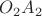 $O_2A_2$ $O_2A_2$